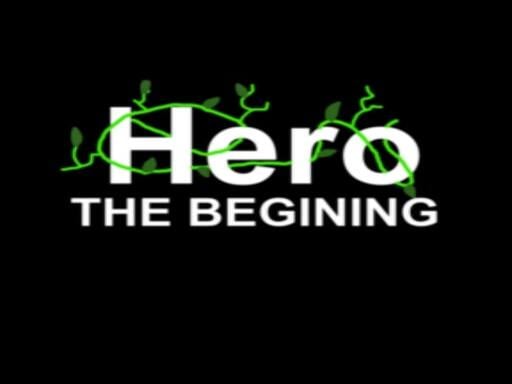 Hero: The beginning