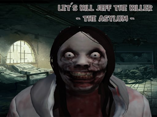 Lets Kill Jeff The Killer