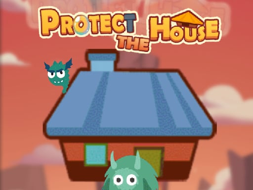 Protect The House