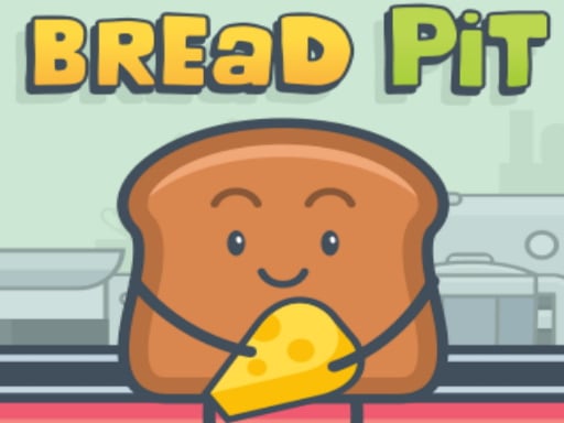 Bread Pit