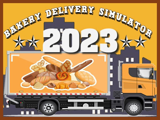 Bakery Delivery Simulator 2023