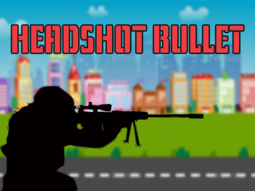 HEAD SHOT BULLET